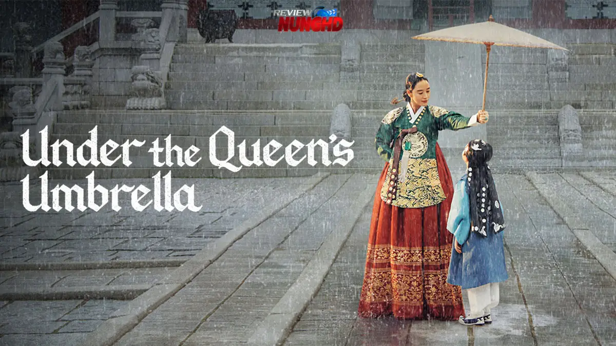 Under The Queen’s Umbrella ใต้ร่มราชินี | รีวิวซีรีย์เกาหลี